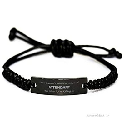 Attendant Bracelet Job I Never Dreamed Birthday Funny Brecelet Gifts for Men Women Ideas Black Rope Bracelet aq5570