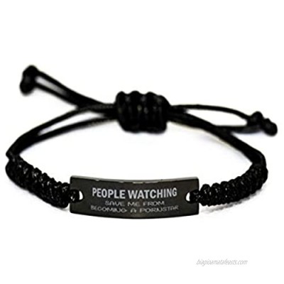 People Watching Bracelet Hobbies Save Me Becoming A Pornstar Birthday Funny Coffee Cups Gifts for Men Women Ideas Black Rope Bracelet aq7409