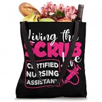 Living The Scrubs Life Certified Nursing Assistant CNA Tote Bag