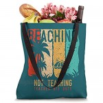 Retro Vintage Teacher Graphic Style | Beaching Not Teaching Tote Bag